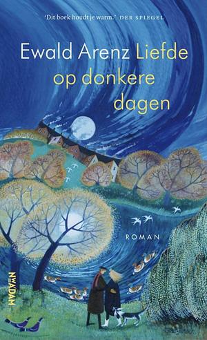Liefde op Donkere Dagen by Ewald Arenz