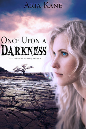Once Upon a Darkness (Company, #1) by Aria Kane