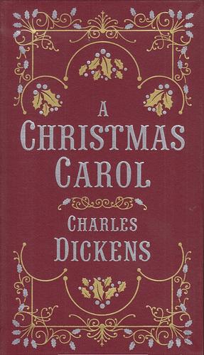 A Christmas Carol by Charles Dickens