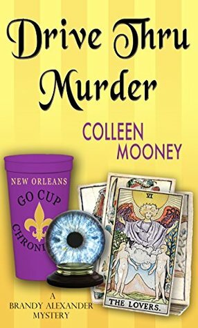 Drive Thru Murder by Colleen Mooney