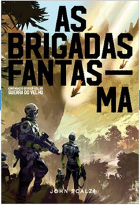 As Brigadas Fantasma by John Scalzi