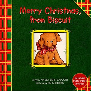 Merry Christmas, from Biscuit by Pat Schories, Alyssa Satin Capucilli