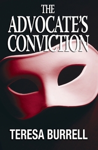 The Advocate's Conviction by Teresa Burrell