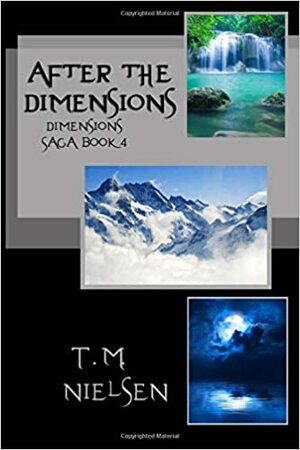 After the Dimensions by T.M. Nielsen
