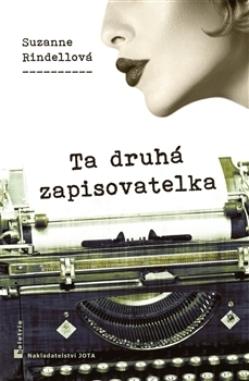 Ta druhá zapisovatelka by Suzanne Rindell