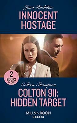Innocent Hostage / Colton 911: Hidden Target by Colleen Thompson, Juno Rushdan