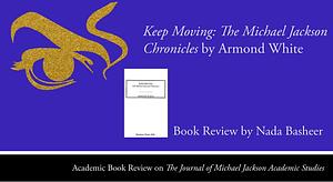 Keep Moving: The Michael Jackson Chronicles by WDC, Resistance Works, Armond White