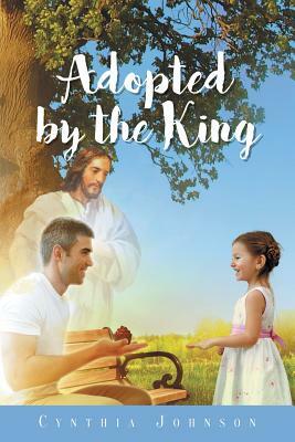 Adopted by the King by Cynthia Johnson