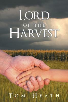 Lord of the Harvest by Tom Heath