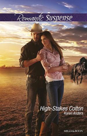 High-Stakes Colton by Karen Anders