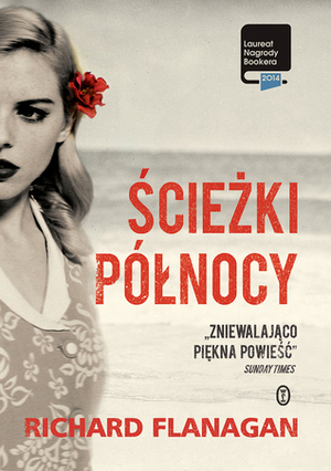 Ścieżki północy by Richard Flanagan, Maciej Świerkocki