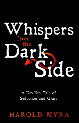 Whispers from the Dark Side by Harold Myra