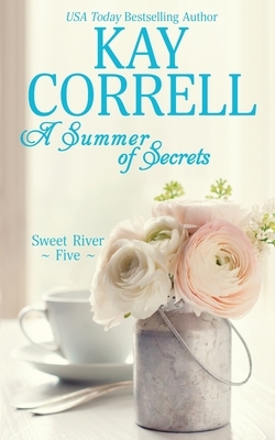A Summer of Secrets by Kay Correll