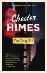 The Crazy Kill by Chester Himes
