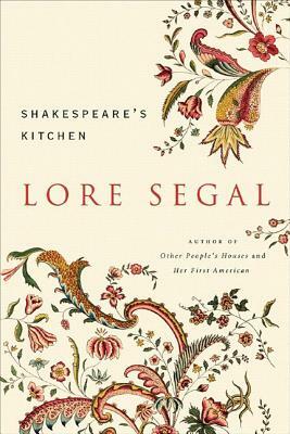 Shakespeare's Kitchen by Lore Segal