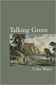 Talking Green by Colin Ward