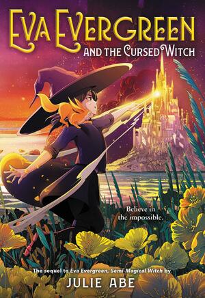 Eva Evergreen and the Cursed Witch by Julie Abe
