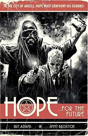 Hope…For The Future by Guy Adams, Jimmy Broxton