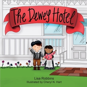 The Dewey Hotel by Lisa Robbins