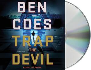 Trap the Devil: A Thriller by Ben Coes