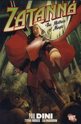 Zatanna, Volume 1: The Mistress of Magic by Wayne Faucher, Chad Hardin, Paul Dini, Karl Story, Stéphane Roux