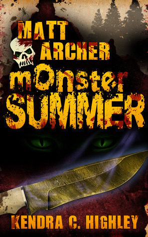 Matt Archer: Monster Summer by Kendra C. Highley