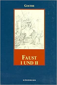 Faust I & II by Johann Wolfgang von Goethe