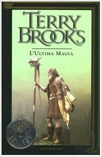 L'ultima magia by Terry Brooks