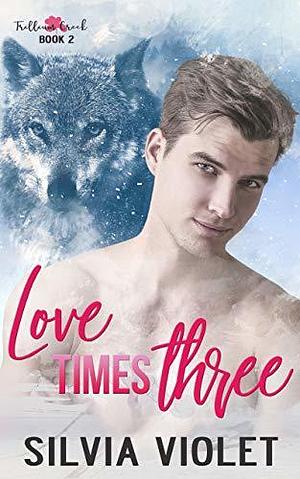 Love Times Three by Silvia Onyx, Silvia Onyx