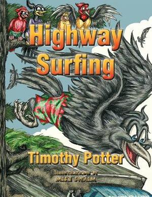 Highway Surfing by Timothy Potter