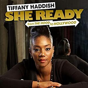 She Ready by Tiffany Haddish