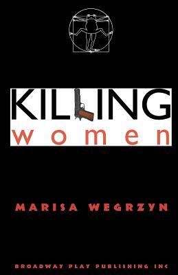 Killing Women by Marisa Wegrzyn