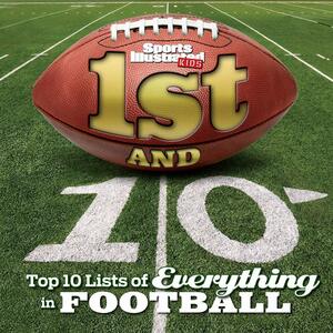 1st and 10: Top 10 Lists of Everything in Football by Paul Ulane, Gary Gramling, Christina M. Tapper