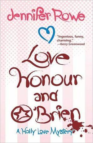 Love, Honour, and O'Brien by Jennifer Rowe