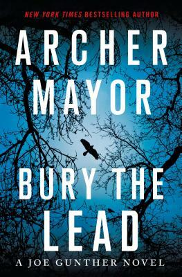 Bury the Lead: A Joe Gunther Novel by Archer Mayor