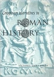 Conspiracy Narratives in Roman History by Victoria Emma Pagán