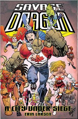 Savage Dragon: A City Under Siege by Erik Larsen