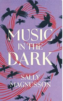 Music in the Dark by Sally Magnusson