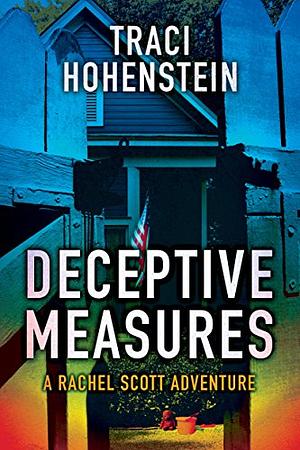 Deceptive Measures by Traci Hohenstein