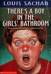 There's a Boy in the Girls' Bathroom by Louis Sachar