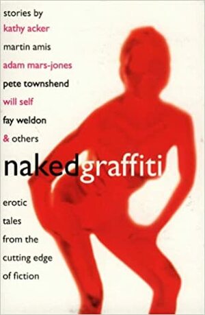 Naked Graffiti by Richard Glyn Jones