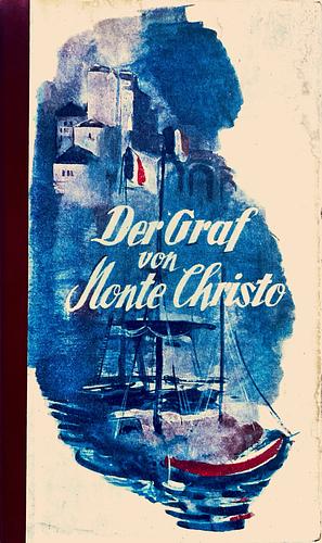 Der Graf von Monte Christo by Alexandre Dumas