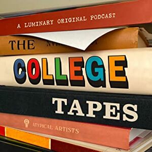 The College Tapes by Lauren Shippen