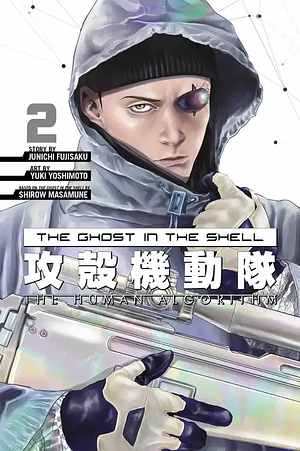 The Ghost in the Shell: The Human Algorithm, Volume 2 by Junichi Fujisaku