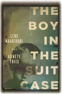 The Boy in the Suitcase by Agnete Friis, Lene Kaaberbol