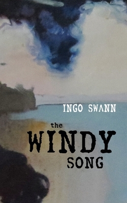 The Windy Song: A Story of Reincarnation by Ingo Swann