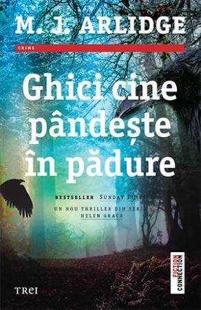 Ghici cine pândește în pădure by M.J. Arlidge