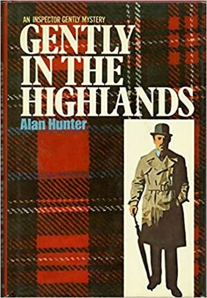Gently in the Highlands by Alan Hunter