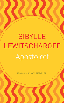 Apostoloff by Sibylle Lewitscharoff