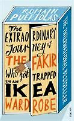 The Extraordinary Journey of the Fakir who got Trapped in an Ikea Wardrobe by Romain Puértolas